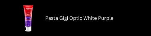 Pasta Gigi Optic White Purple